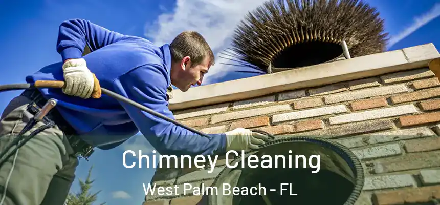  Chimney Cleaning West Palm Beach - FL